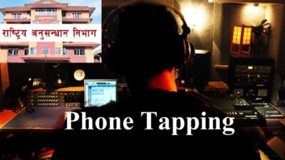 नेपालमा विदेशी ‘मुभमेन्ट’ बढेसँगै राष्ट्रिय अनुसन्धान विभागले थाल्यो फोन ट्यापिङ…
